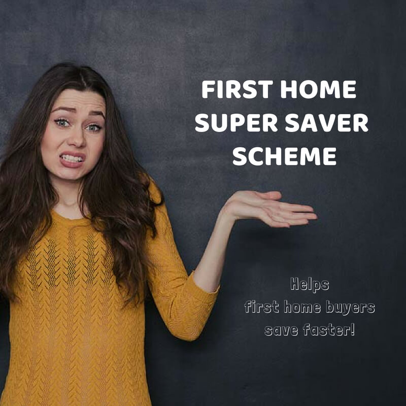 First Home Super Saver Scheme